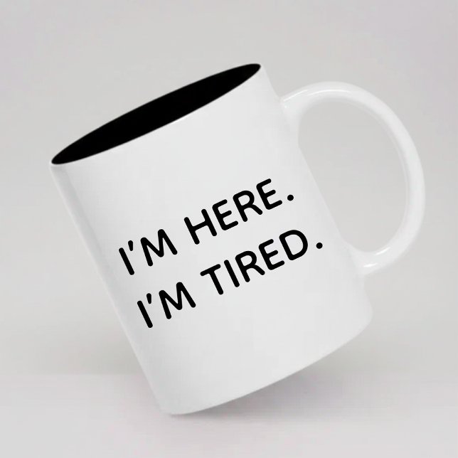 Funny Tired Coffee Mug Gift for Her or Coworkers Zweifarbige Tasse (Sarcastic Coffee Mug Birthday Gift for coworkers, Funny Coffee Mug Christmas Gift for Her or Boss)