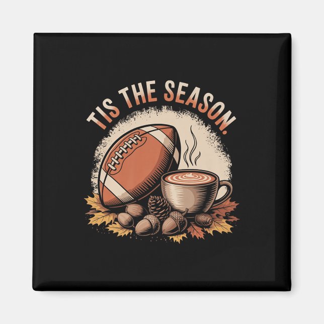 Funny Tis The Season Fall Football Cozy Autumn And Magnet (Vorne)