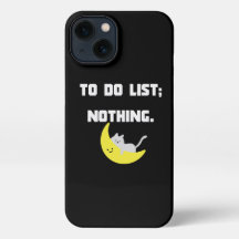 Funny 'TO DO LIST: NOTHING.' Quote iPhone Case