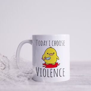Funny Today I Choose Gewalt Kaffeetasse