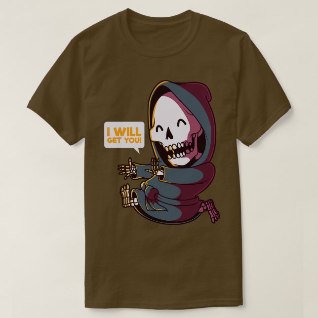 Funny tom Grim Sensenmann Ich werde dich holen T-Shirt (Design vorne)