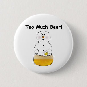 Funny too Much Beer Button