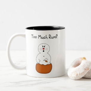 Funny too Much Rum Snowman Tasse