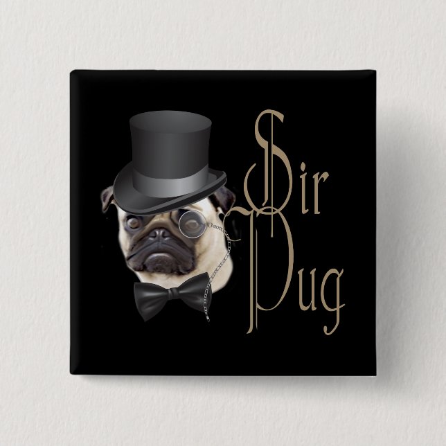 Funny Top Hat Monocle Sir Mops Dog Button (Vorderseite)