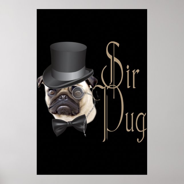 Funny Top Hat Monocle Sir Mops Dog Poster (Vorne)