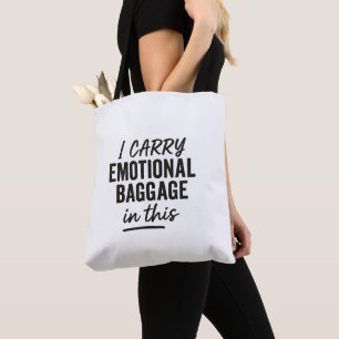 Funny Tote Bag - Zitat "Ich trage emotionales Gepä