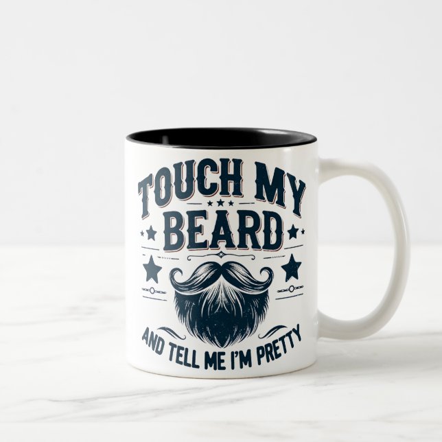 Funny Touch My Beard Zweifarbige Tasse (Rechts)