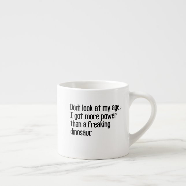 funny tough strong old age sayings quotes espressotasse (Rechts)