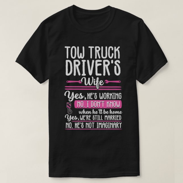 Funny Tow Truck Driver Operator Ehefrau Girlfriend T-Shirt (Design vorne)