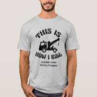 Funny Tow Truck Driver So Roll ich Custom
