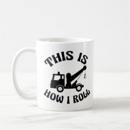 Funny Tow Truck Driver So Roll ich Kaffeetasse