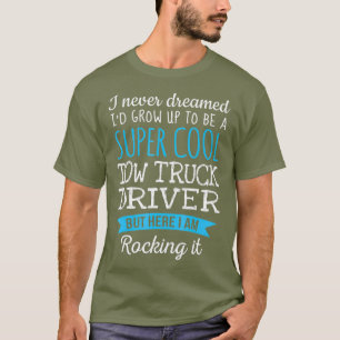 Funny Tow Truck Fahrerbewertung Geschenke T-Shirt