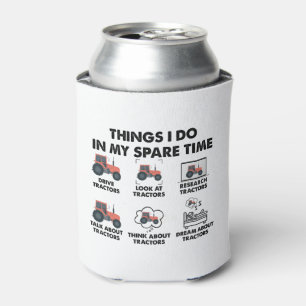 Funny Tractors Lover Things I Do In My Spare Time Dosenkühler