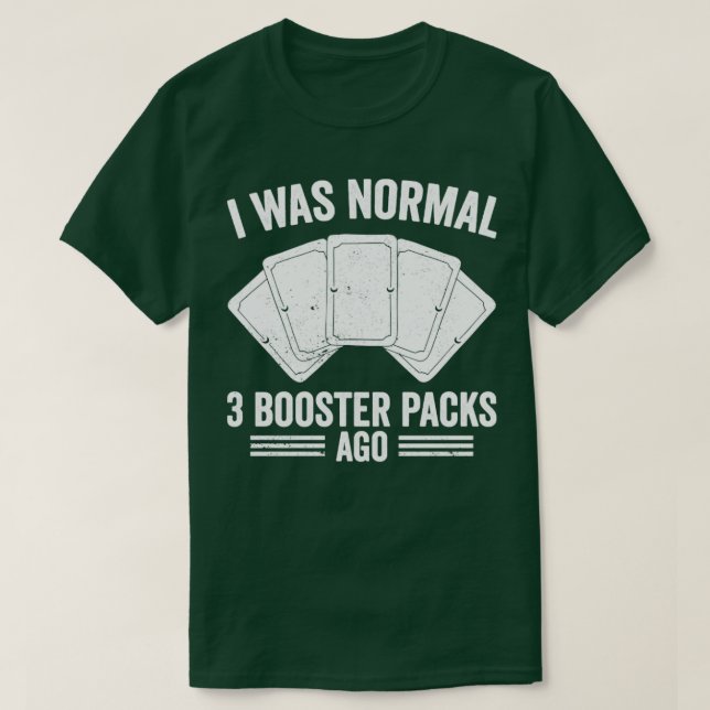 Funny Trading Card Game TCG I war normal 3 Booster T-Shirt (Design vorne)