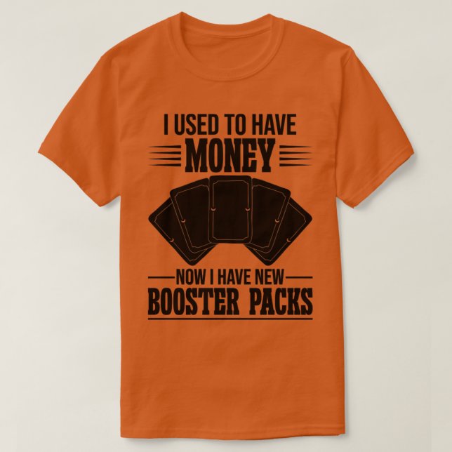 Funny Trading Card Game TCG Jetzt habe ich ein neu T-Shirt (Design vorne)