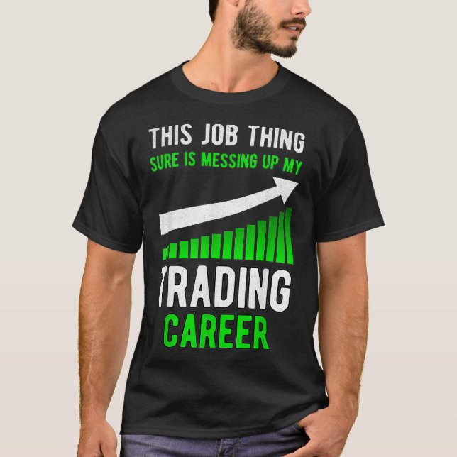 Funny Trading Stock Trading Börse T-Shirt (Vorderseite)