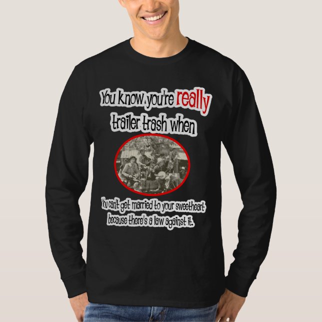 Funny Trailer Park Shirt (Vorderseite)