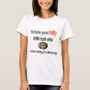 Funny Trailer Park Shirt