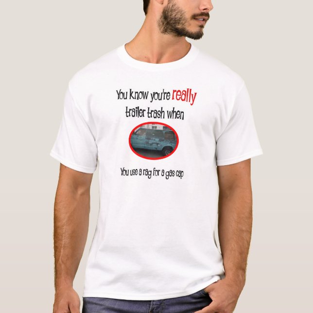 Funny Trailer Park Shirt (Vorderseite)