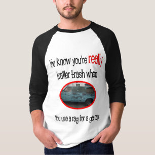 Funny Trailer Park Shirt