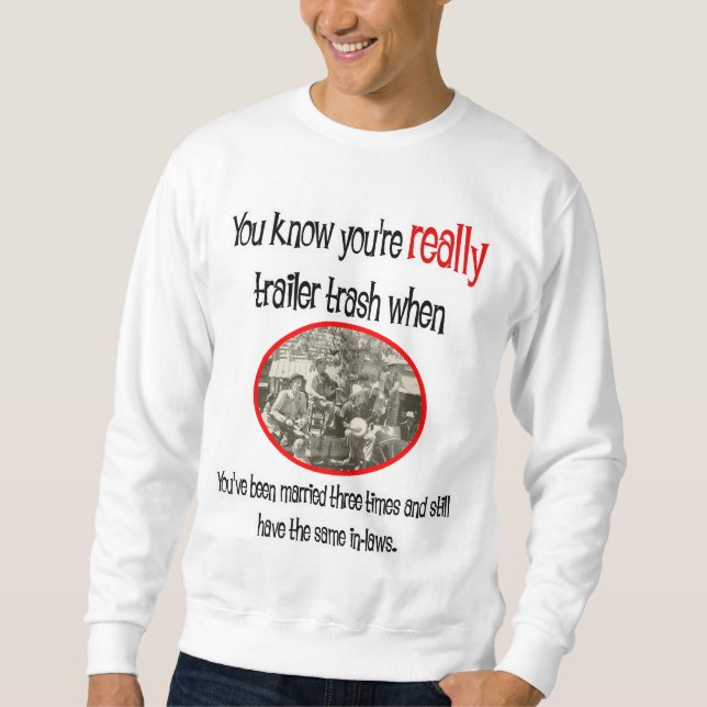 Funny Trailer Park Shirt (Vorderseite)