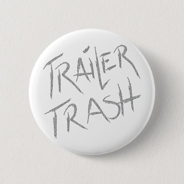 Funny Trailer Park Shirt Button (Vorderseite)