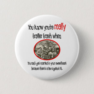 Funny Trailer Park Shirt Button