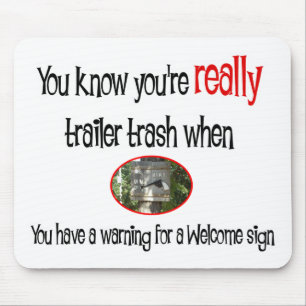 Funny Trailer Park Shirt Mousepad