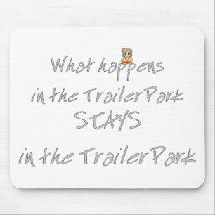 Funny Trailer Park Shirt Mousepad
