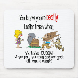 Funny Trailer Park Shirt Mousepad