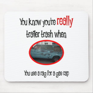 Funny Trailer Park Shirt Mousepad