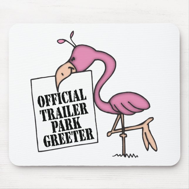 Funny Trailer Park Shirt Mousepad (Vorne)