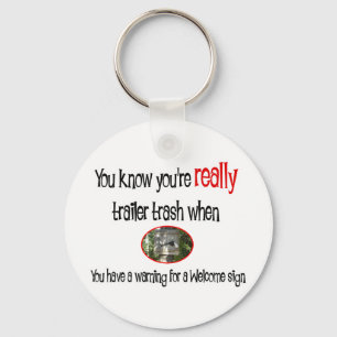 Funny Trailer Park Shirt Schlüsselanhänger