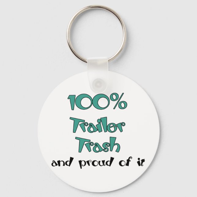 Funny Trailer Park Shirts and Gifts Schlüsselanhänger (Vorderseite)