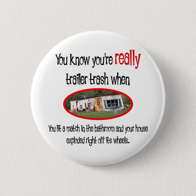 Funny Trailer Park Shirts und Geschenke Button (Vorderseite)
