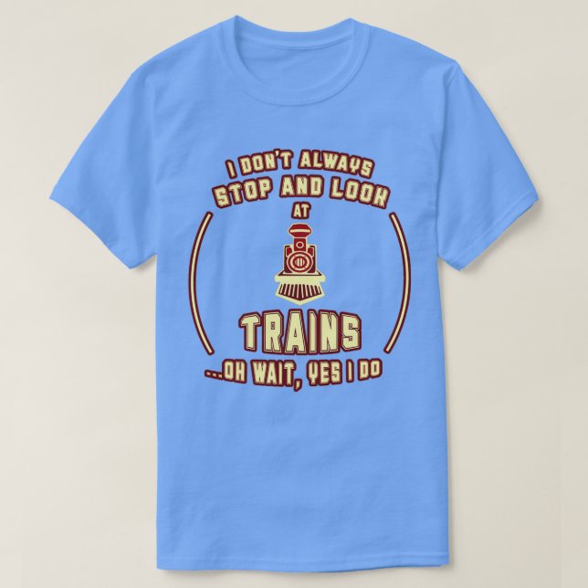 Funny Train Conductor Train Watching Geschenk 10 T-Shirt (Design vorne)