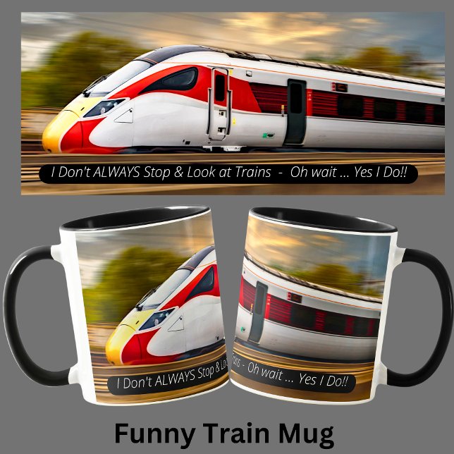 Funny Train Tasse Nicht immer anhalten Züge auszus (Von Creator hochgeladen)