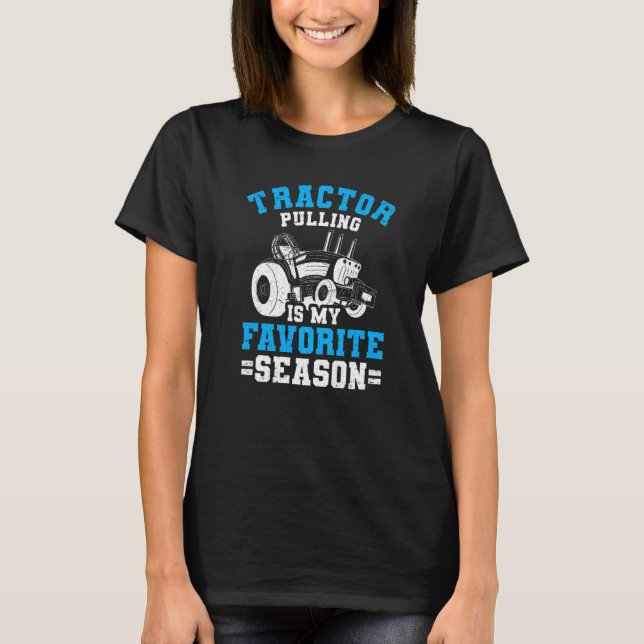 Funny Traktor Pulling ist meine Lieblingssaison Tr T-Shirt (Vorderseite)