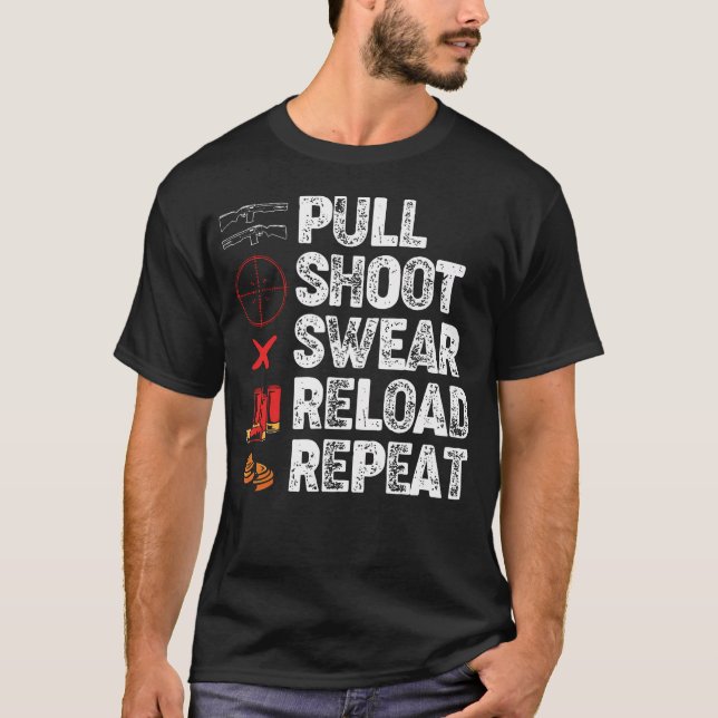 Funny Trap Shooting Lovers Pull Shoot Swear Reload T-Shirt (Vorderseite)