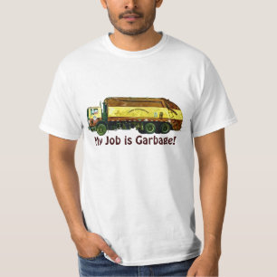 Funny Trash Truck Drivers, Mein Job ist Garbage Sh T-Shirt