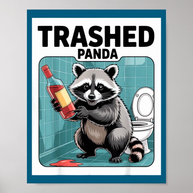 Funny Trashed Panda Raccoon Gets Drunk  Poster (Vorne)
