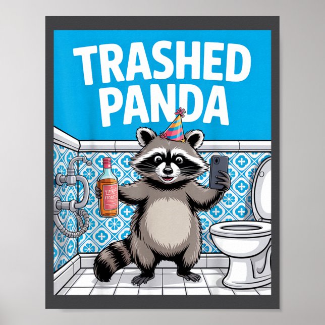 Funny Trashed Panda Raccoon Gets Drunk  Poster (Vorne)
