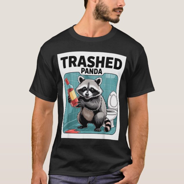 Funny Trashed Panda Raccoon Gets Drunk  T-Shirt (Vorderseite)
