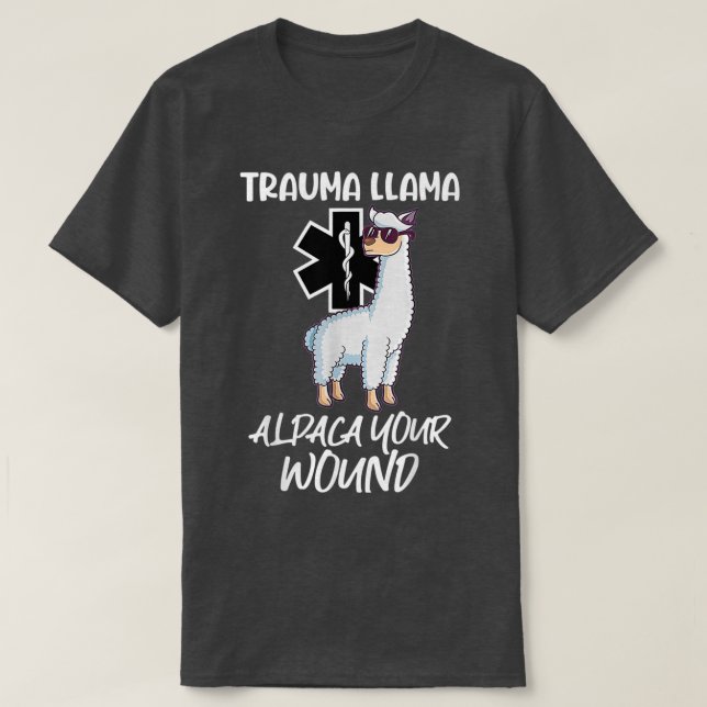Funny Trauma Llama Alpaca Ihr Wunde EMT Medic EMS T-Shirt (Design vorne)