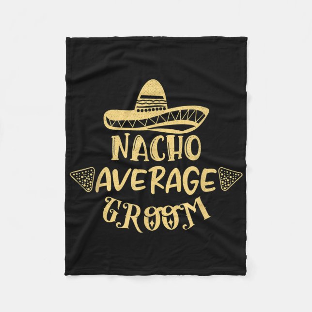 Funny Trauzeuge Bride Bachelor Nacho Durchschnitt  Fleecedecke (Vorderseite)
