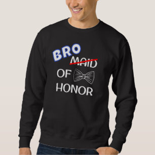 Funny Trauzeuge Wedding Bachelor Party Bro of Ehre Sweatshirt