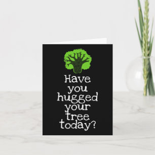 Funny Tree Hugger hast du heute deinen Baum umarmt Karte