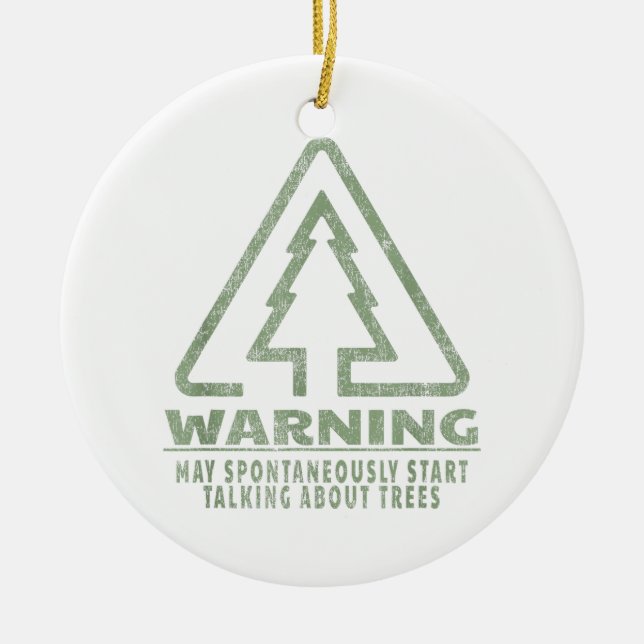 Funny Tree Lover Warning Quote Forestry Students T Keramik Ornament (Vorne)
