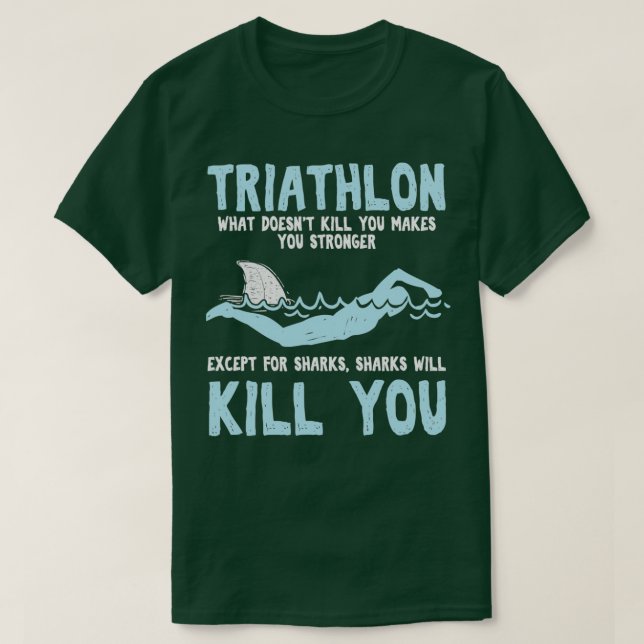Funny Triathlete Triathlon Zitate Schwimmer T-Shirt (Design vorne)