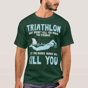 Funny Triathlete Triathlon Zitate Schwimmer T-Shirt